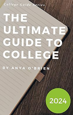 THE ULTIMATE GUIDE TO COLLEGE 2024